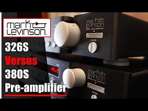 Mark Levinson 326S versus the 380S pre-amplifier