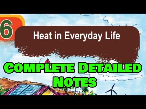 Class 7 basic Science chapter 6 Heat in every day life complete note