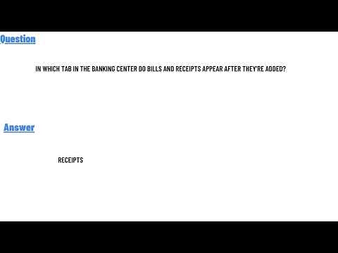 In which tab in the Banking center do bills and receipts appear after they're added?