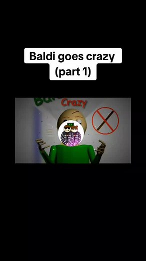 Baldi goes crazy (part 1) | Crazy