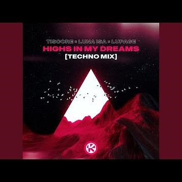 Highs In My Dreams (Techno Mix)