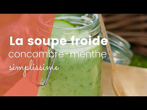 La recette de la soupe froide concombre-menthe