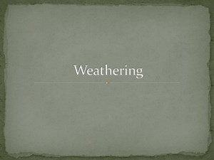 Weathering - SlideServe