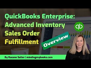 QuickBooks Enterprise: Advanced Inventory - Sales Order Fulfillment | Pick, Pack, and Ship Overview