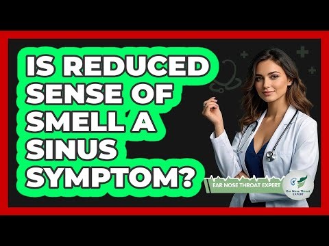 Is Reduced Sense of Smell a Sinus Symptom?