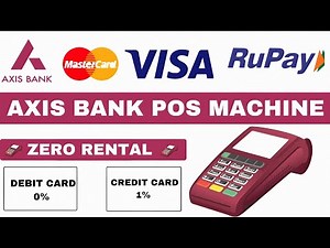Axis Bank Pos Machine ! Pos Machine Charges On Credit Card ! Best Pos Machine in India