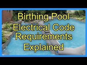 Birthing Pool Electrical Code Requirements Explained