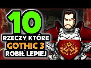 10 THINGS GOTHIC 3 DOES BETTER THAN OTHER INSTALLMENTS