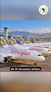 Ethiopian Airlines tend vers la barre 170 avions ✈️