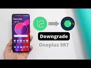 How to Downgrade/Rollback Oneplus 9RT from OxygenOS 12.1 to OxygenOS 11.3