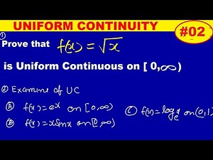 #02 Prove that (x)^1/2 is uniform continuous on [0,infinite) | prove that square root of x is UC