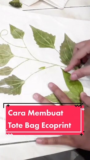 Cara Membuat Tote Bag Ecoprint dengan Daun di Sekitar Kita