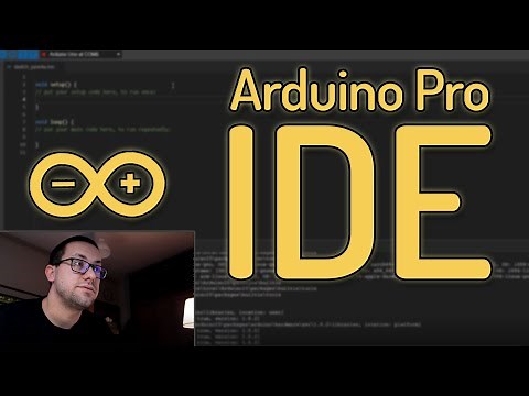 Tout savoir sur le nouveau logiciel d'Arduino Pro