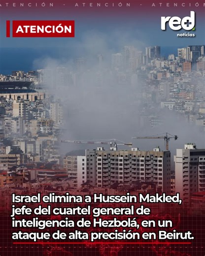Israel acaba con Hussein Makled en ataque preciso