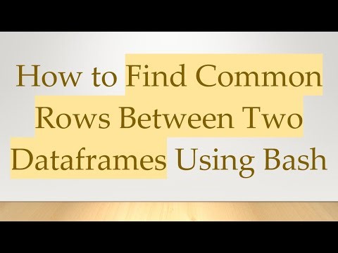How to Find Common Rows Between Two Dataframes Using Bash