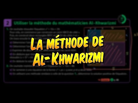 Mathématiques - Résoudre une équation du second degré avec la méthode de Al-Khwarizmi