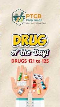 Top 200 Drugs Study Guide: #121 to 125 | PTCE, NCLEX & NAPLEX Prep #top200drugs #ptcbexam #cpht