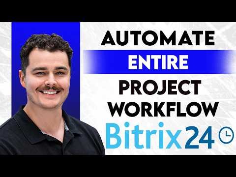 How To Automate Your Entire Project Workflow In Bitrix24 [2026 Guide]
