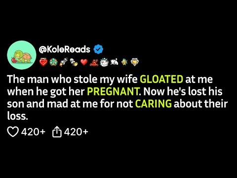 (FULL STORY) The man who stole my wife gloated at me when he got her pregnant. Now he's lost his...