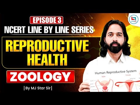 Reproductive Health | NCERT Line by Line | Episode - 3 | Class 12 NEET | MJ SIR #neet2026