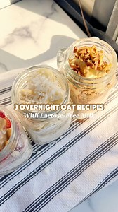3 Delicious Overnight Oat Recipes with Lactose-Free Milk Overnight...