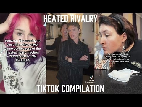 Heated Rivalry Tiktok compilation for when you're in love with ur rival