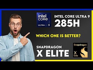 Intel Core Ultra 9 285H vs Snapdragon X Elite (X1E-84-100) Comparison