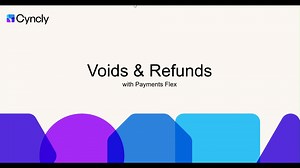 Voids & Refunds with Payments Flex