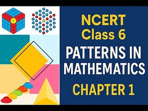 📘 NCERT Class 6 Maths Chapter 1 – Patterns in Mathematics (Part 5) Patterns in Number Sequences