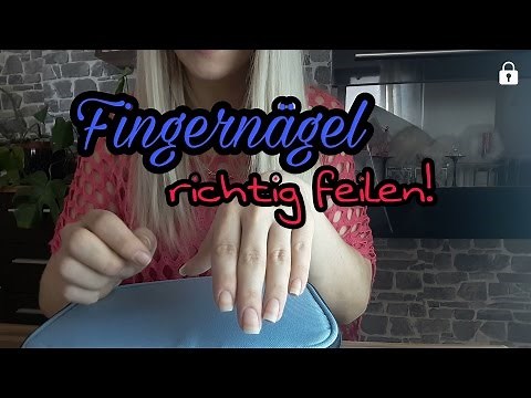Fingernägel richtig feilen
