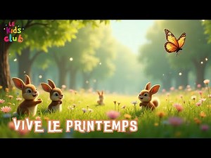 🇫🇷🌸🌼🎶 Vive le Printemps 🌸 - Song in French for children ages 2 to 6 ✨