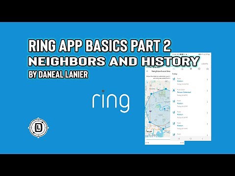 Ring App Basics Part 2, Neighbors and History