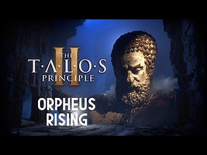 Orpheus Ascending - The Talos Principle II (DLC) First Time