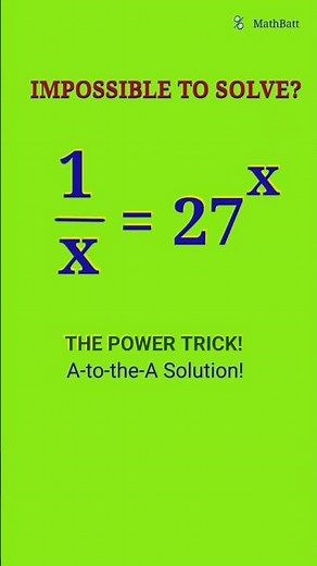 The 1/x Trick: Solve 1/x = 27^x in 10 Seconds! #Shorts