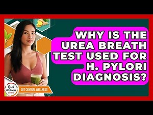 Why Is The Urea Breath Test Used For H. Pylori Diagnosis? - Gut Wellness Central