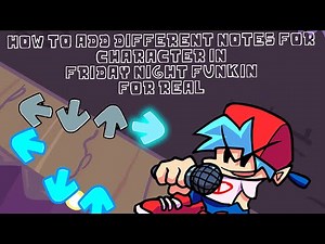 for real how to add different notes for character in friday night funkin