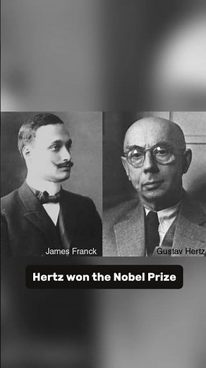 1925 Nobel Prize in Physics 👉 James Franck & Gustav Hertz