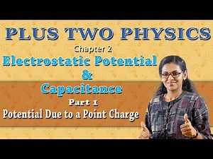 Class12 Physics Chapter 2 Electrostatic Potential & Capacitance Part 1 // Malayalam