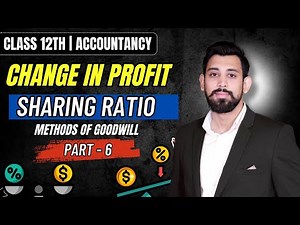 Change in Profit sharing ratio | RESERVES AND GOODWILL | Class 12 | Accountancy | Chapter 2 | Part 6