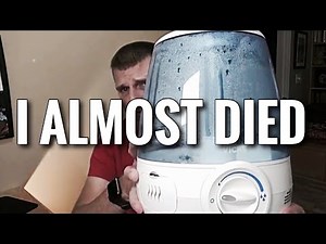 The Hazard of Humidifiers- This Thing ALMOST KILLED ME