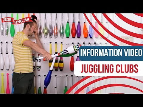 Juggling Clubs | Circus-expert.com | Information Video | What are the best juggling clubs?