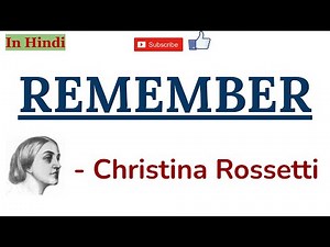 Remember by Christina Rossetti - Summary and Line by Line Explanation in Hindi