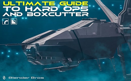 Hard Ops&Boxcutter使用大全Blender Bros - Complete Guide to HardOps and Box Cutter