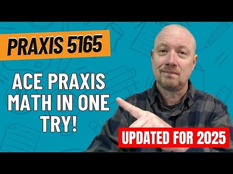 The SECRET to Passing Praxis Math 5165 (Even If You Struggle with Math)
