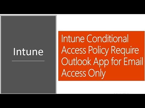Intune Conditional Access Policy Require Outlook App for Email Access Only