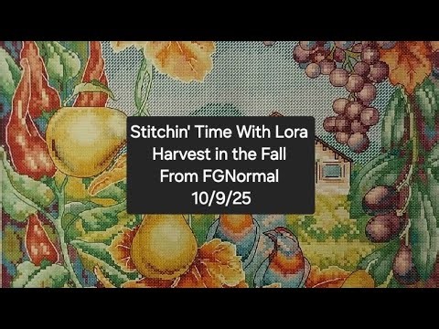 Stitchin' Time With Lora Harvest in the Fall Stamped Cross Stitch from FGNormal 10/9/25