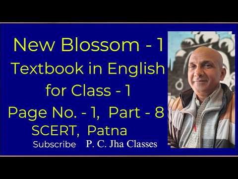 Class-1||English Textbook||New Blossom-1||Page-1||Part-8||SCERT, Bihar, Patna||By P C Jha Classes