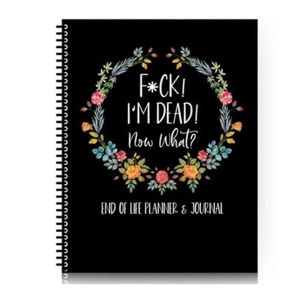 FuckI'M Dead, End of Life Planner, I'M Dead Now What Book Planner, Guided Final Arrangements When I - Walmart.ca