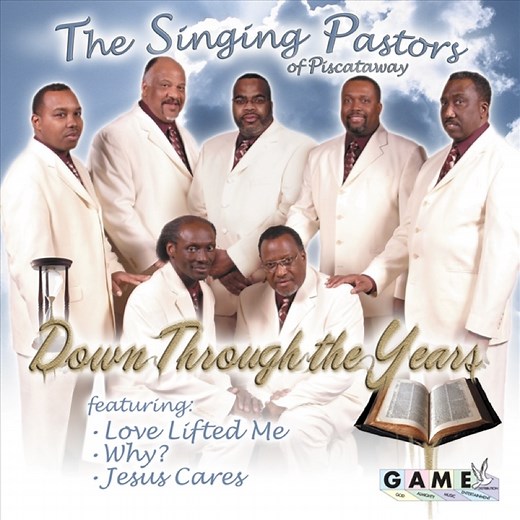 Down Through the Years - The Singing Pastors of Piscataway: Song Lyrics, Music Videos & Concerts