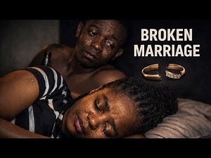 BROKEN MARRIAGE …..( FULL HD MOVIE)